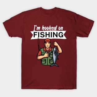 I’m hooked on fishing T-Shirt